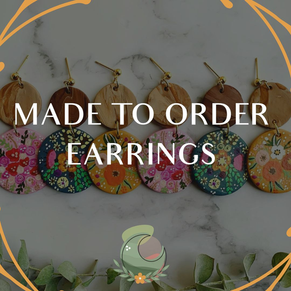 Made to Order Earrings